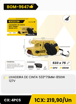 LIXADEIRA DE CINTA 533*75MM-850W 127V CX: 4PCS 1CX: 219,90/Un