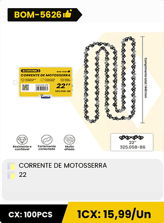 CORRENTE DE MOTOSSERRA 22 CX: 100PCS 1CX: 15,99/Un