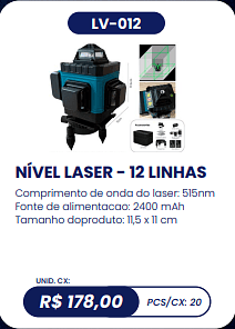 NÍVEL LASER - 12 LINHAS UNID. CX: R$ 178,00 PCS/CX: 20