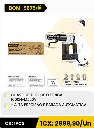 CHAVE DE TORQUE ELÉTRICA 1000N-M220V - ALTA PRECISÃO E PARADA AUTOMÁTICA CX: 1PCS 1CX: 2999,90/Un