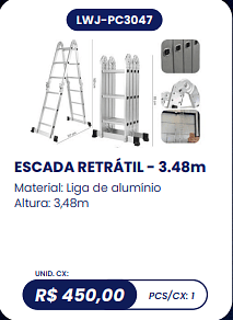 ESCADA RETRÁTIL - 3.48m UNID. CX: R$ 450,00 PCS/CX: 1