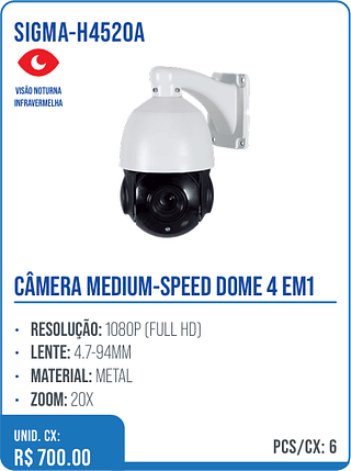 CÂMERA MEDIUM-SPEED DOME 4 EM1 UNID. CX: R$ 700.00 PCS/CX: 6