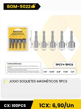 JOGO SOQUETES MAGNÉTICOS 5PCS CX: 100PCS 1CX: 6,90/Un
