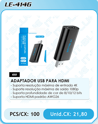 ADAPTADOR USB PARA HDMI PCS/CX: 100 Unid.CX: 21,80