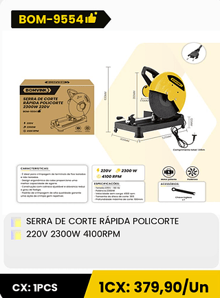 SERRA DE CORTE RÁPIDA POLICORTE 220V 2300W 4100RPM CX: 1PCS 1CX: 379,90/Un