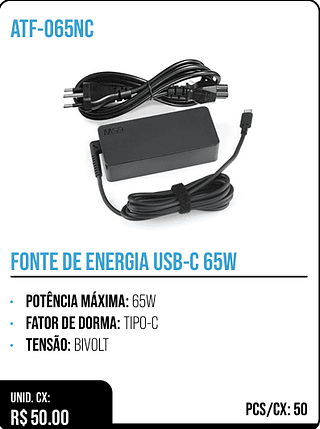 FONTE DE ENERGIA USB-C 65W UNID. CX: R$ 50.00 PCS/CX: 50
