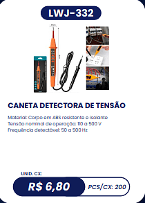 CANETA DETECTORA DE TENSÃO UNID. CX: R$ 6,80 PCS/CX: 200