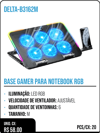 BASE GAMER PARA NOTEBOOK RGB UNID. CX: R$ 58.00 PCS/CX: 20