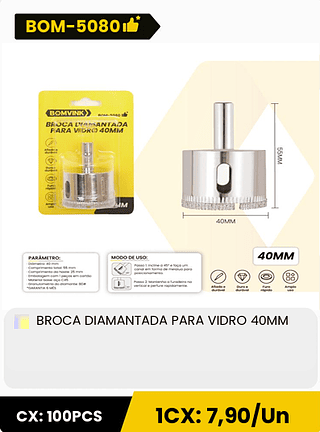 BROCA DIAMANTADA PARA VIDRO 40MM CX: 100PCS 1CX: 7,90/Un