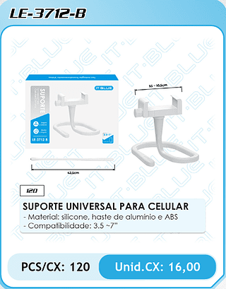 SUPORTE UNIVERSAL PARA CELULAR PCS/CX: 120 Unid.CX: 16,00