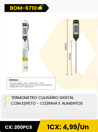TERMOMETRO CULINÁRIO DIGITAL COM ESPETO - COZINHA E ALIMENTOS CX: 200PCS 1CX: 4,99/Un