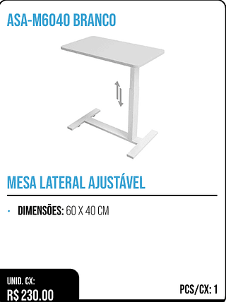 MESA LATERAL AJUSTÁVEL UNID. CX: R$ 230.00 PCS/CX: 1