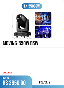 MOVING-550W BSW PCS/CX: 2 UNID. CX: r$ 3850,00