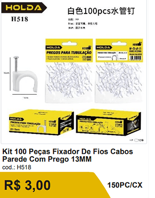Kit 100 Pecas Fixador De Fios CabosParede Com Prego 13MM R$ 3,00-10%=2.70/ 150PC/CX