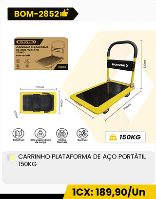 CARRINHO PLATAFORMA DE AÇO PORTÁTIL 150KG CX: 1PCS 1CX: 189,90/Un