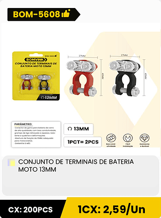 CONJUNTO DE TERMINAIS DE BATERIA MOTO 13MM CX: 200PCS 1CX: 2,59/Un