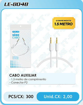 CABO AUXILIAR - 1,5 metro de comprimento - Conector P2 PCS/CX: 300 Unid.CX: 2,00