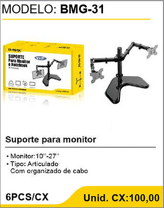 Suporte para monitor 6PCS/CX Unid. CX:100,00