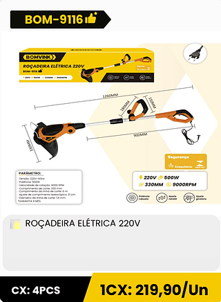 ROÇADEIRA ELÉTRICA 220V CX: 4PCS 1CX: 219,90/Un