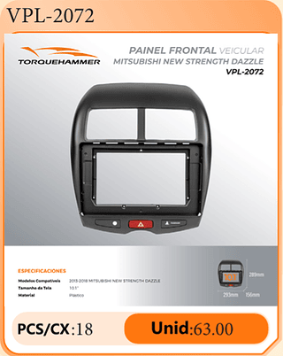 PAINEL FRONTAL VEICULAR MITSUBISHI NEW STRENGTH DAZZLE PCS/CX:18 Unid:63.00