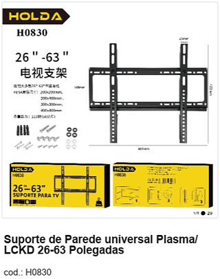 Suporte de Parede universal Plasma/ LCKD 26-63 Polegadas R$ 21,6 PC/CX:20
