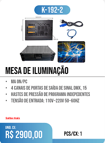 mesa de iluminação PCS/CX: 1 UNID. CX: r$ 2900,00