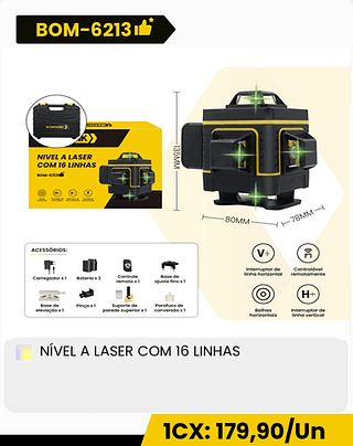 NÍVEL A LASER COM 16 LINHAS CX: 10PCS 1CX: 179,90/Un