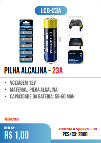 pilha Alcalina - 23A PCS/CX: 2000 UNID. CX: 1 Cartão = 5pçs R$ 5,00