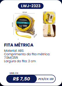 FITA MÉTRICA UNID. CX: R$ 7,50 PCS/CX: 120
