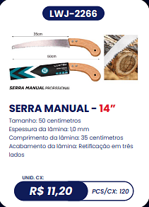 SERRA MANUAL - 14” UNID. CX: R$ 11,20 PCS/CX: 120