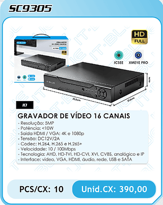 GRAVADOR DE VÍDEO 16 CANAIS PCS/CX: 10 Unid.CX: 390,00