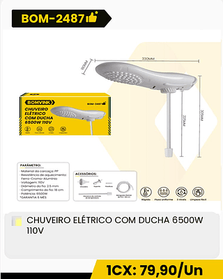 CHUVEIRO ELETRICO COM DUCHA 6500W 110V CX: 20PCS 1CX: 79,90/Un