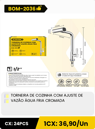 TORNEIRA DE COZINHA COM AJUSTE DE VAZÃO ÁGUA FRIA CROMADA CX: 24PCS 1CX: 36,90/Un
