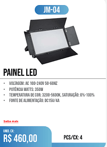painel led PCS/CX: 4 UNID. CX: r$ 460,00