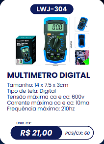MULTIMETRO DIGITAL UNID. CX: R$ 21,00 PCS/CX: 60