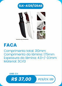 FACA UNID. CX: R$ 37,00 PCS/CX: 120