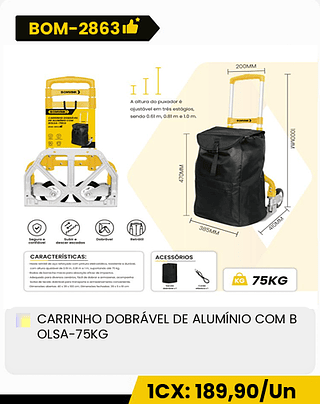 CARRINHO DOBRÁVEL DE ALUMÍNIO COM B OLSA-75KG CX: 6PCS 1CX: 189,90/Un