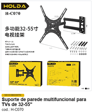Suporte de parede multifuncional para TVs de 32-55" R$ 38,7 PC/CX:10