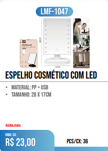ESPELHO COSMÉTICO COM LED PCS/CX: 36 UNID. CX: r$ 23,00