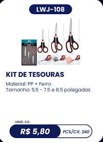 KIT DE TESOURAS UNID. CX: R$ 5,80 PCS/CX: 240
