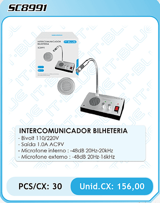 INTERCOMUNICADOR BILHETERIA PCS/CX: 30 Unid.CX: 156,00