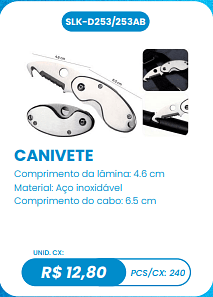CANIVETE UNID. CX: R$ 12,80 PCS/CX: 240