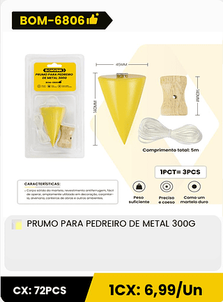 PRUMO PARA PEDREIRO DE METAL 300G CX: 72PCS 1CX: 6,99/Un