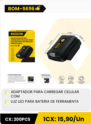 ADAPTADOR PARA CARREGAR CELULAR COM LUZ LED PARA BATERIA DE FERRAMENTA CX: 200PCS 1CX: 15,90/Un