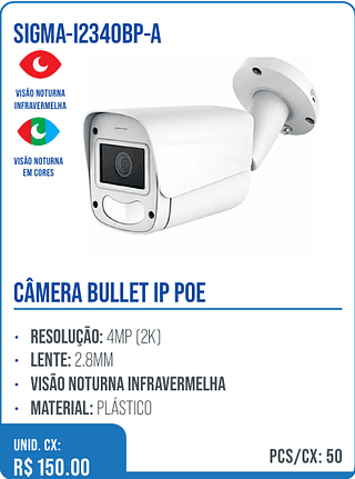 CÂMERA BULLET IP POE UNID. CX: R$ 150.00 PCS/CX: 50