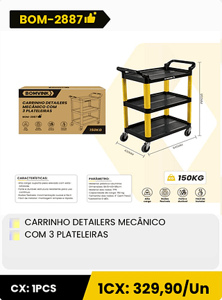 CARRINHO DETAILERS MECÂNICO COM 3 PLATELEIRAS CX: 1PCS 1CX: 329,90/Un