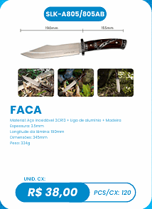 FACA UNID. CX: R$ 38,00 PCS/CX: 120