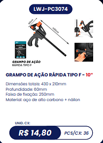 GRAMPO DE AÇÃO RÁPIDA TIPO F - 10” UNID. CX: R$ 14,80 PCS/CX: 36
