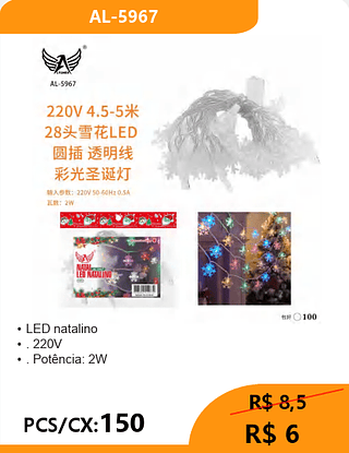 LED natalino PCS/CX:150 R$ 6