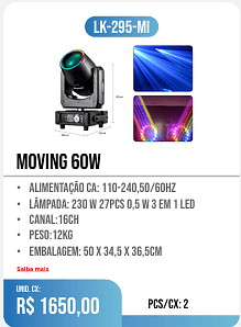 MOVING 60W PCS/CX: 2 UNID. CX: r$ 1650,00